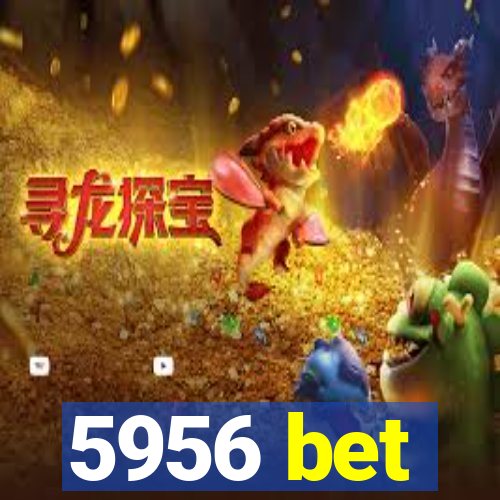 5956 bet